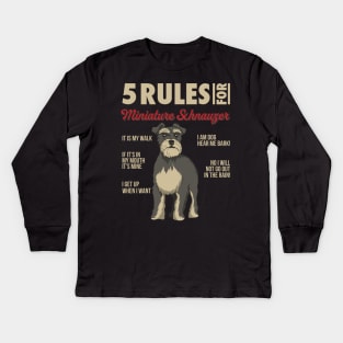 5 Rules for miniature schnauzer - Funny Dog Owner Gifts T-Shirt Kids Long Sleeve T-Shirt